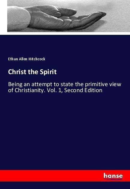 Christ the Spirit - Hitchcock - Böcker -  - 9783337620943 - 