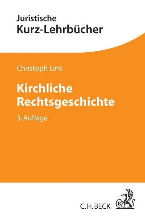 Cover for Link · Kirchliche Rechtsgeschichte (Buch)