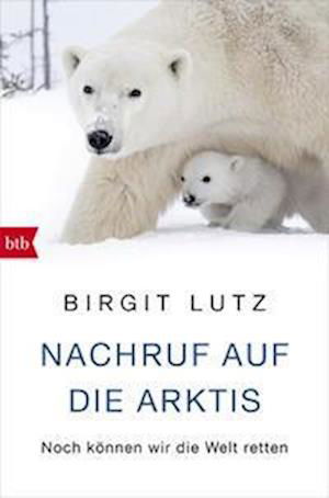 Cover for Birgit Lutz · Nachruf auf die Arktis (Book) (2022)