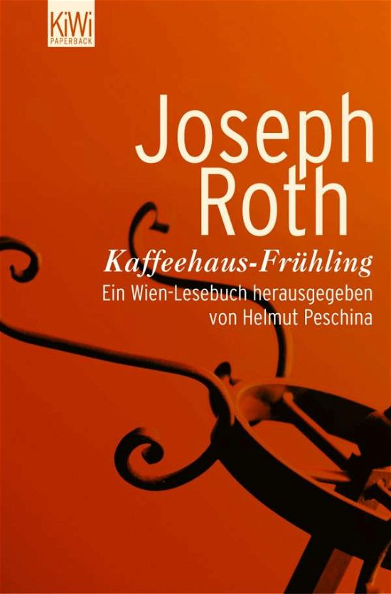 Kiwi TB.885 Roth.Kaffeehaus-Frühling - Joseph Roth - Books -  - 9783462034943 - 