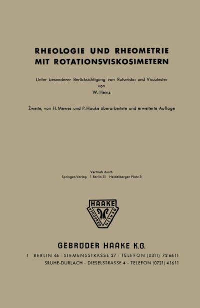 Cover for W Heinz · Rheologie Und Rheometrie Mit Rotationsviskosimetern: Unter Besonderer Berucksichtigung Von Rotovisko Und Viskotester (Paperback Book) (1965)