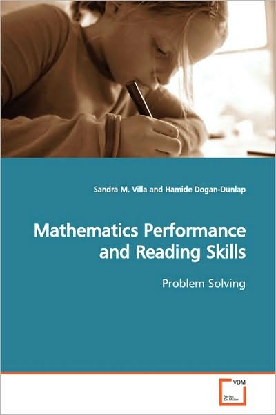 Mathematics Performance and Reading Skills: Problem Solving - Hamide Dogan-dunlap - Books - VDM Verlag - 9783639133943 - March 29, 2009