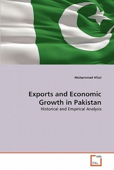 Cover for Muhammad Afzal · Exports and Economic Growth in Pakistan: Historical and Empirical Analysis (Paperback Book) (2011)