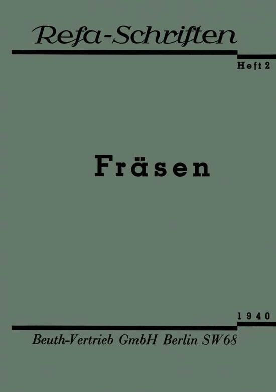 Cover for Reichsausschuss Fur Arbeitsstudien · Frasen - Refa-Schriften (Paperback Book) [1940 edition] (1940)