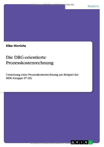 Cover for Eibe Hinrichs · Die Drg-orientierte Prozesskostenrechnung (Pocketbok) [German edition] (2013)