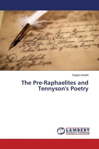Cover for Nodeh Soghra · The Pre-raphaelites and Tennyson's Poetry (Paperback Bog) (2015)