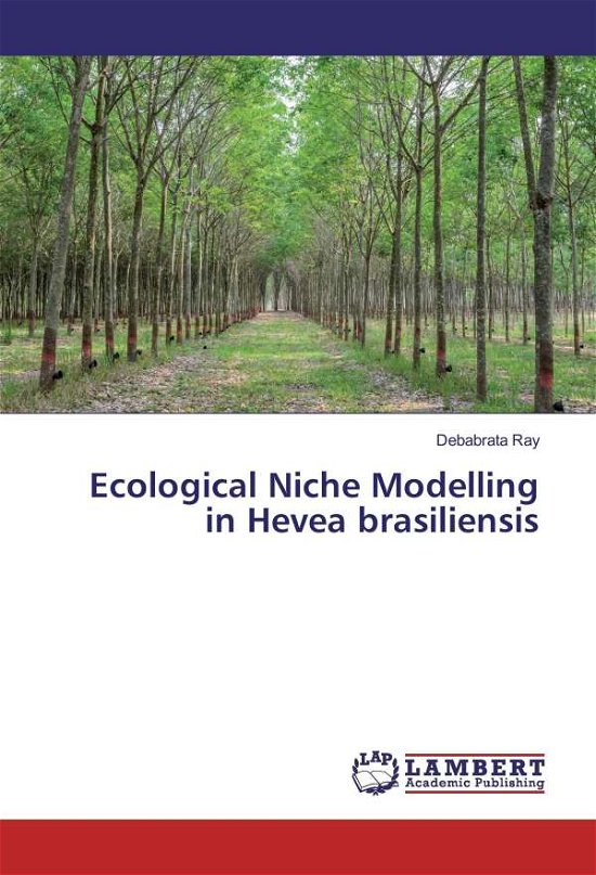Cover for Ray · Ecological Niche Modelling in Hevea (Book)