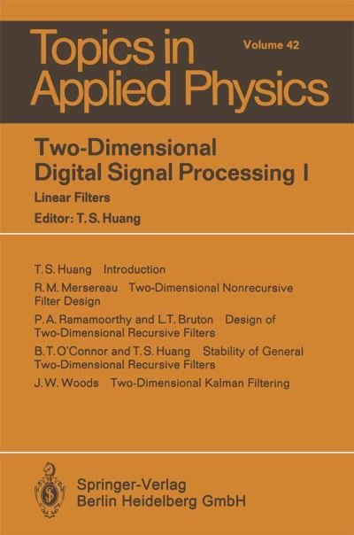 Cover for T S Huang · Two-Dimensional Digital Signal Processing I: Linear Filters - Topics in Applied Physics (Paperback Bog) [Softcover reprint of the original 1st ed. 1981 edition] (2014)