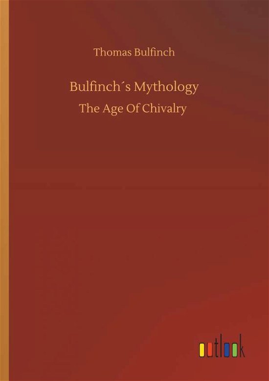 Cover for Bulfinch · Bulfinch s Mythology (Buch) (2019)