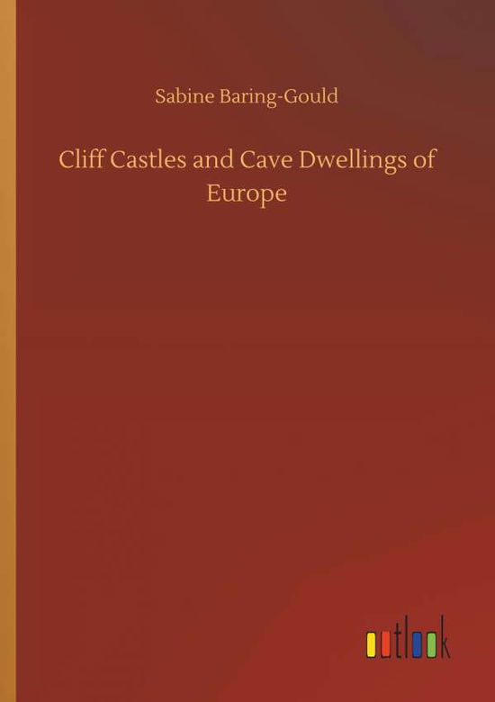 Cover for Baring-Gould · Cliff Castles and Cave Dwe (Book) (2019)