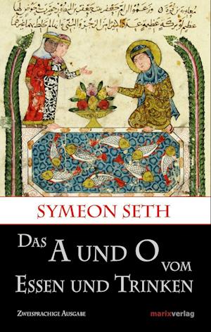 Cover for Symeon Seth · Das A und O vom Essen und Trinken (Book) (2022)