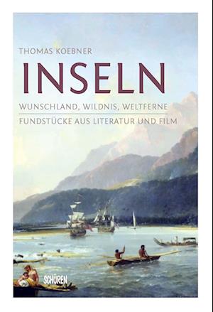 Inseln - Thomas Koebner - Książki - Schüren Verlag - 9783741003943 - 21 czerwca 2021