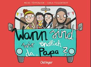 Cover for Carla Felgentreff · Wann sind wir endlich da, Papa? (Board book) (2022)