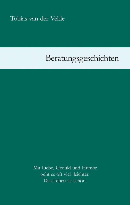 Cover for Tobias Van Der Velde · Beratungsgeschichten (Paperback Book) (2020)