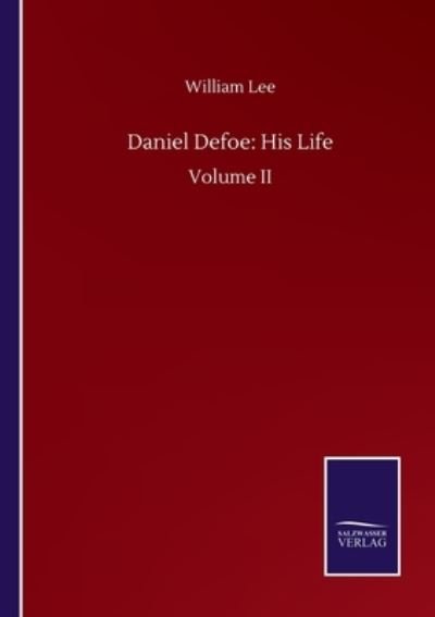 Cover for William Lee · Daniel Defoe: His Life: Volume II (Pocketbok) (2020)