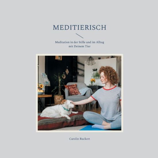 Cover for Carolin Ruckert · Meditierisch (Paperback Book) (2022)