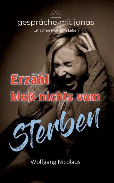 Cover for Wolfgang Nicolaus · Erzahl bloss nichts vom Sterben (Paperback Book) (2022)