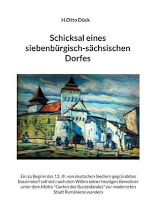 Cover for H.Otto Dück · Schicksal eines siebenbürgisch-sächsischen Dorfes (Book) (2023)