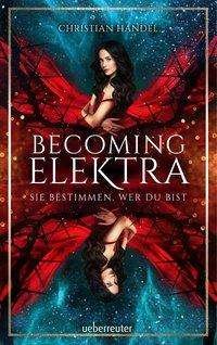 Cover for Handel · Becoming Elektra (Book)