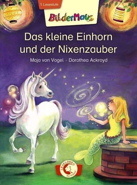 Cover for Vogel · Das kleine Einhorn und der Nixenz (Book)