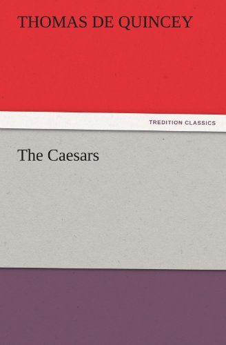 Cover for Thomas De Quincey · The Caesars (Tredition Classics) (Paperback Bog) (2011)