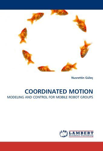 Cover for Nusrettin Güleç · Coordinated Motion: Modeling and Control for Mobile Robot Groups (Paperback Bog) (2010)