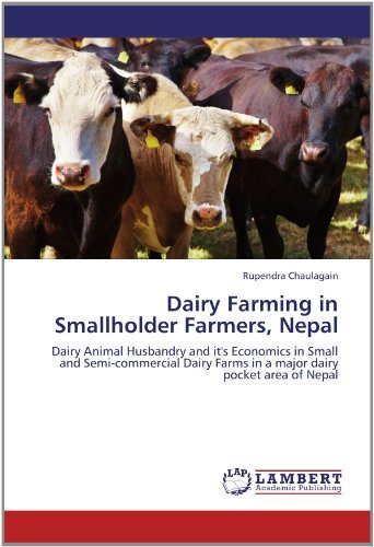 Cover for Rupendra Chaulagain · Dairy Farming in Smallholder Farmers, Nepal: Dairy Animal Husbandry and It's Economics in Small and Semi-commercial Dairy Farms in a Major Dairy Pocket Area of Nepal (Pocketbok) (2012)