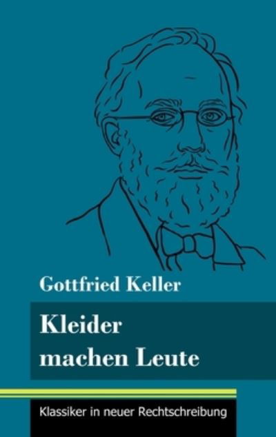Cover for Gottfried Keller · Kleider machen Leute (Hardcover bog) (2021)