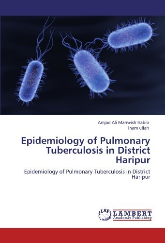 Cover for Inam Ullah · Epidemiology of Pulmonary Tuberculosis in District Haripur (Paperback Bog) (2012)