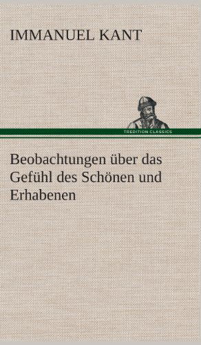 Cover for Immanuel Kant · Beobachtungen Uber Das Gefuhl Des Schonen Und Erhabenen (Hardcover Book) [German edition] (2013)