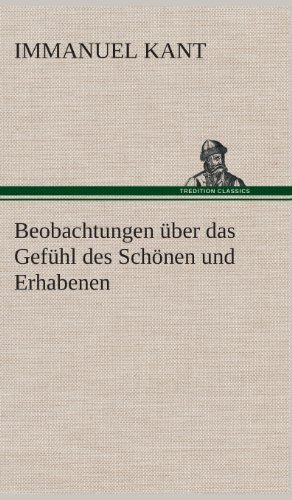 Beobachtungen Uber Das Gefuhl Des Schonen Und Erhabenen - Immanuel Kant - Livros - TREDITION CLASSICS - 9783849534943 - 7 de março de 2013
