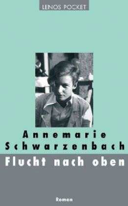 Cover for Annemarie Schwarzenbach · Flucht nach oben (Taschenbuch) (2005)