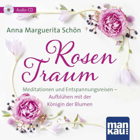 Rosentraum. Meditationen und Ents - Schön - Books -  - 9783863745943 - 