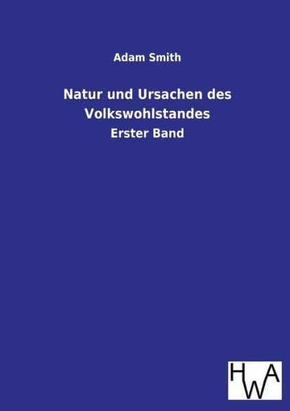 Cover for Adam Smith · Natur Und Ursachen Des Volkswohlstandes (Paperback Book) [German edition] (2013)
