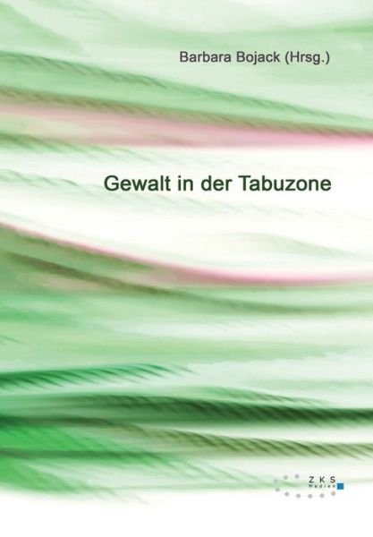 Gewalt in der Tabuzone - Bojack - Books -  - 9783947502943 - September 13, 2019