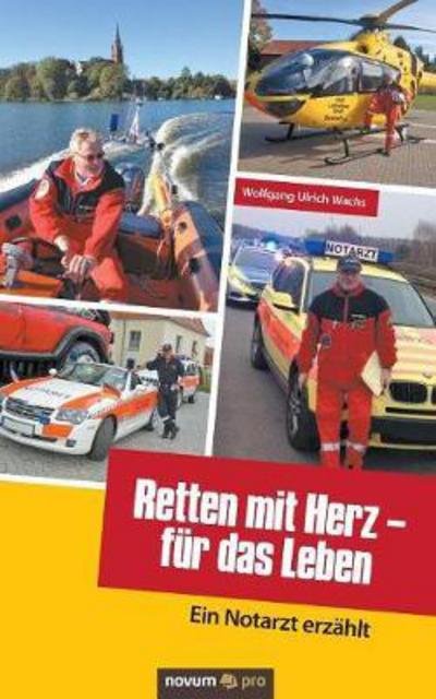 Cover for Wachs · Retten mit Herz - für das Leben (Book) (2018)