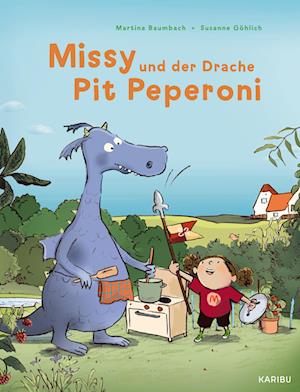 Cover for Baumbach, Martina; GÃ¶hlich, Susanne · Missy Und Der Drache Pit Peperoni (Book)