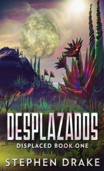 Cover for Stephen Drake · Desplazados (Hardcover Book) (2021)