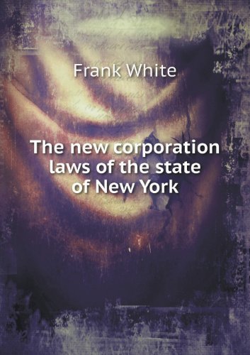 Cover for Frank White · The New Corporation Laws of the State of New York (Paperback Book) (2013)