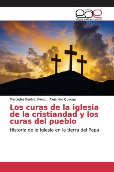 Cover for Blanco · Los curas de la iglesia de la cr (Bog) (2018)