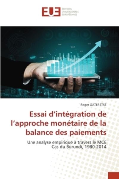 Cover for Roger Gateretse · Essai d'intégration de l'approche monétaire de la balance des paiements (Paperback Book) (2021)