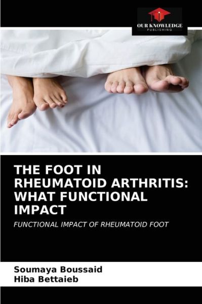 Cover for Soumaya Boussaid · The Foot in Rheumatoid Arthritis (Paperback Book) (2021)