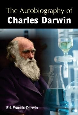 Cover for Darwin. Francis · The Autobiography of Charles Darwin (Bok) (2020)