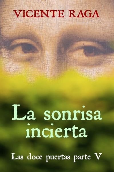 Cover for Vicente Raga · La sonrisa incierta (Paperback Book) (2019)
