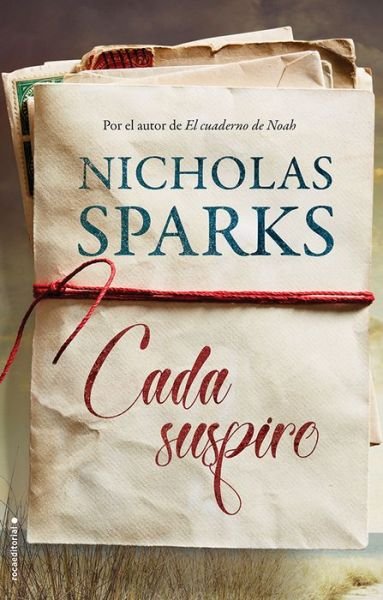 Cover for Nicholas Sparks · Cada suspiro (Book) [Primera edición. edition] (2018)