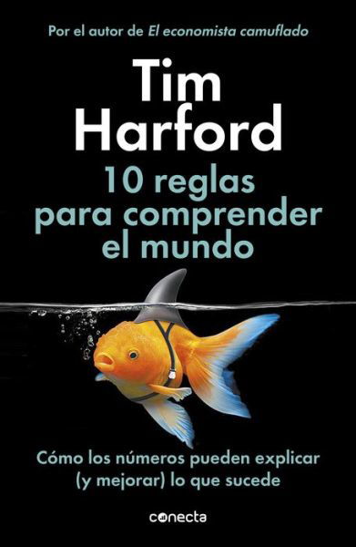 Cover for Tim Harford · 10 Reglas para comprender el mundo (Paperback Book) (2021)