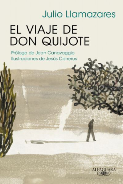 El viaje de Don Quijote - Julio Llamazares - Merchandise - Espanol Santillana Universidad de Salama - 9788420420943 - April 14, 2016