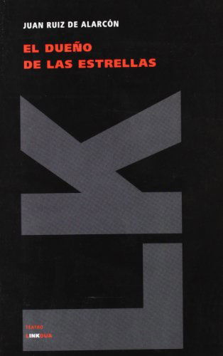 Cover for Juan Ruiz De Alarcón Y Mendoza · El Dueño De Las Estrellas (Teatro) (Spanish Edition) (Paperback Book) [Spanish edition] (2024)