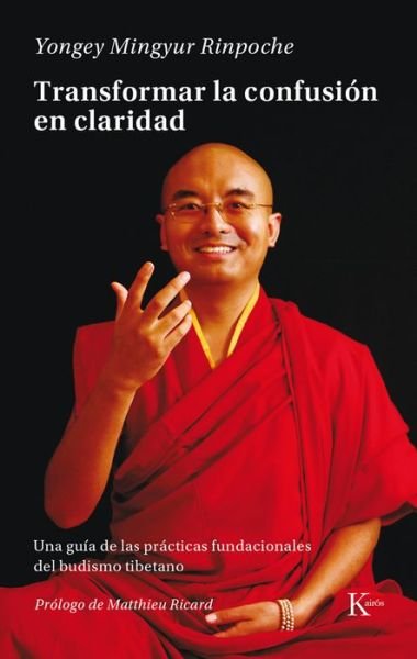 Cover for Yongey Mingyur Rinpoche · Transformar la confusión en claridad (Pocketbok) (2017)