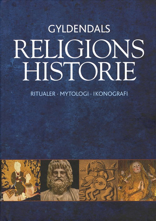 Cover for Jørgen Podemann Sørensen; Tim Jensen - Mikael Rothstein; Mikael Rothstein · Gyldendals religionshistorie (Bound Book) [2e uitgave] [Indbundet] (2011)